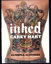 INKED : 42 People, 42 Stories by Bill Thomas &amp; Carey Hart 2008 1st Ed pa... - $5.95