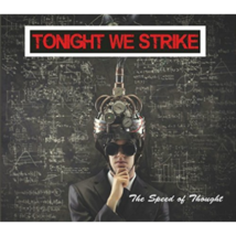 Tonight We Strike - The Speed ​​Of Thought (CD Album 2017, First Edition ) - $8.87