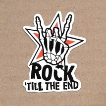 Rock Til the End - Vinyl Sticker Skeleton Hand Devil Horns 2.5&quot;x1.75&quot; Waterproof - £3.09 GBP