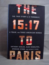 The 15:17 to Paris: The True Story of a Terrorist, a Train and Three American He - £2.34 GBP