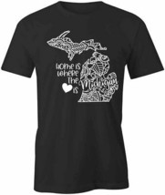 Home Is Michigan T Shirt Tee Printed Graphic T-Shirt Gift Clothing State S1BSA816 - £14.85 GBP+
