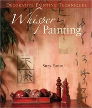 Decorative Painting Techniques: Whisper Painting [Mar 28, 2006] - £6.67 GBP