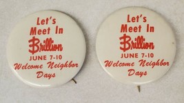 Vintage &quot;Let&#39;s Meet In Brillion Welcome Neighbor Days&quot; Pin Pinback Lot Wisconsin - £14.65 GBP