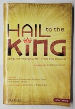 Hail To The King: Songs For The Church From The Church J. Daniel Smith 2... - £9.40 GBP