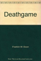 Deathgame (Hardy Boys Casefiles, Case 7) Franklin W. Dixon - £1.54 GBP