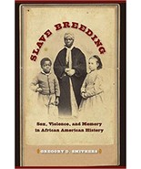 Slave Breeding by Gregory D. Smithers - £19.65 GBP
