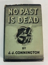 No Past Is Dead by J.J. Connington 1942 HC 1st Edition Mystery Thriller WW2 - £59.27 GBP