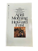 April Morning By Howard Fast 1981 Bantam Paperback  - £4.45 GBP