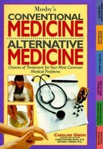 Mosby&#39;s Conventional Medicine, Alternative Medicine by Ken Green (1998, ... - $8.42