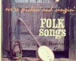 Come On In-We&#39;re Pickin&#39; and Singin&#39; [Vinyl] - $49.99