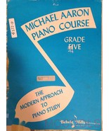 MICHAEL AARON PIANO COURCE GRADE FIVE Belvin Mills 1952 172p - £3.91 GBP
