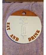Mud Pie Round Terra Cotta Wall Plaque Sign Eat and Drink Dipped In White... - £23.81 GBP