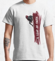 A Leap of Faith Classic T-Shirt - £16.46 GBP