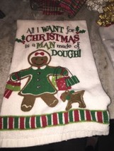 all i want for christmas is a man made of dough Towel - $24.79