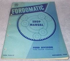 Original Ford Motor Co Fordomatic Shop Manual November 1950 - £15.62 GBP