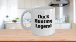 Duck Hunting Legend Mug White Coffee Cup Funny Gift for Duck Hunting Dad Husband - $14.52+