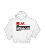 Relax The BASKETBALL PLAYER is here : Gift Hoodie Occupation Profession ... - £28.76 GBP