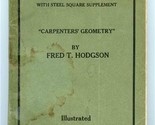 Practical Carpentry with Steel Square Supplement Fred T Hodgson 1929 - $27.72