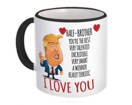 HALF-BROTHER Funny Trump : Gift Mug Love Birthday Christmas Family Brother - £12.74 GBP
