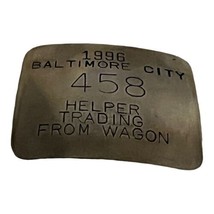 Vtg Silver In Color 1996 Baltimore City Helper Trading From Wagon Badge #458 Pin - £22.05 GBP