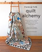 Farm &amp; Folk Quilt Alchemy: A High-Country Guide to Natural Dyeing and Ma... - £8.65 GBP