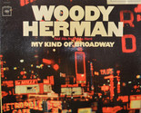 My Kind Of Broadway [Vinyl] Woody Herman And The Swingin&#39; Herd - £15.98 GBP