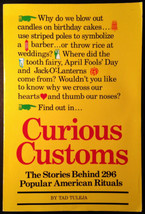 Curious Customs (296 Popular American Rituals) by Tad Tuleja 1987 Paperback - £11.90 GBP