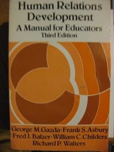 Human relations development: A manual for educators George M. Gazda - £22.70 GBP