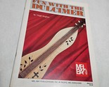 Fun with the Dulcimer by Virgil Hughes 1972 - $6.98