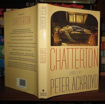 Ackroyd, Peter CHATTERTON A Novel 1st Edition 1st Printing - £35.94 GBP