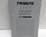 2003 Mazda Tribute Owners Manual [Paperback] Auto Manuals - $48.99