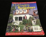 Cottages &amp; Bungalows Magazine Spring 2007 Get Ready for Spring! - $10.00