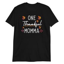 One Thankful Momma Fall Thanksgiving T-Shirt Black - $18.13+