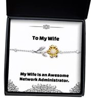 Motivational Wife, My Wife is an Awesome Network Administrator, Inspire Sunflowe - £39.03 GBP