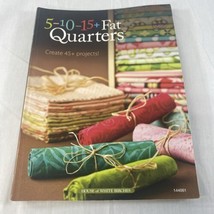 5-10-15+ Fat Quarters - paperback, 1592172997, Jeanne Stauffer - £5.42 GBP