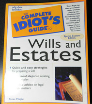 The Complete Idiots Guide to Wills and Estates by Steve Maple Special custom edt - £1.56 GBP