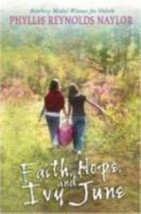 Faith, Hope, and Ivy June by Phyllis Reynolds Naylor - Very Good - £6.95 GBP