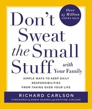 Don&#39;t Sweat the Small Stuff with Your Family: Simple Ways to Keep Daily Responsi - £6.37 GBP