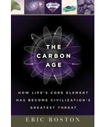 The Carbon Age: How Life&#39;s Core Element Has Become Civilization&#39;s Greate... - $92.17 MXN