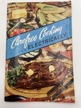 1950 Cookbook Carefree Cooking Electrically Edison Electric Institute Book - £7.55 GBP