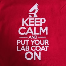 T Shirt Keep Calm Put Your Lab Coat On Science Saves Lives Adult Size M ... - £11.80 GBP