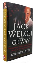 Robert Slater JACK WELCH &amp; THE G. E. WAY Management Insights and Leadership Secr - £35.76 GBP