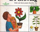Look, Mom, It&#39;s Growing by Ed Fink / 1976 Countryside Books Kid&#39;s Gardening - £2.74 GBP