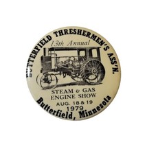 Vintage 1979 Butterfield Threshermen’s Assc Steam &amp; Gas Engine Show Butt... - £6.28 GBP