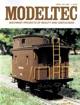 MODELTEC Magazine April 1989 Railroading Machinist Projects - $9.89