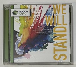 Moody Radio We Will Stand Celebrating 40 Years Of Contemporary Christian Music - $7.99