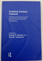 Creating Campus Cultures : Fostering Success among Racially Diverse Stud... - $34.30
