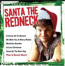 Santa the Redneck [Audio CD] Santa the Redneck - $7.91