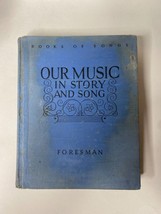 Books of Songs: Our Music In Story and Song By Robert Foresman (1935 Hardcover) - £11.15 GBP