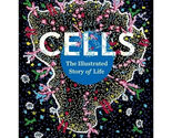 CELLS THE ILLUSTRATED STORY OF LIFE PAPERBACK CHRISTIAN SARDET BRAND NEW - $19.79